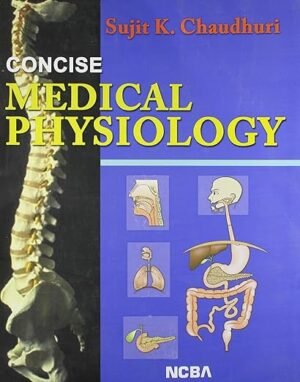 Concise Medical Physiology. Chaudhari, S.K, New Central Agency, Calcutta.